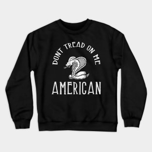 dont tread on me : american snake Crewneck Sweatshirt